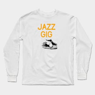 Jazz Gig Long Sleeve T-Shirt